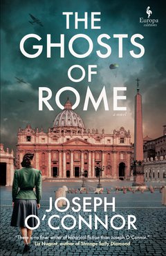 Cover: The Ghosts of Rome - Joseph O’Connor
